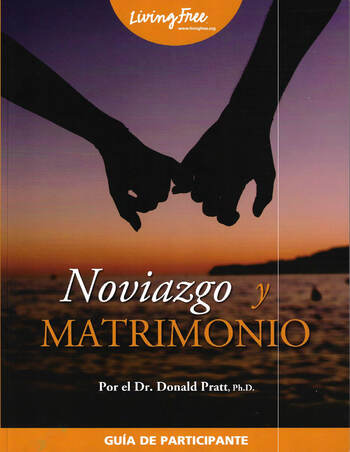 Noviazgo y Matrimonio Gua de Participante [Dating and Marriage Group Members Guide] #513
